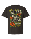 Where It All Began Flowers Tee (Vintage Black)